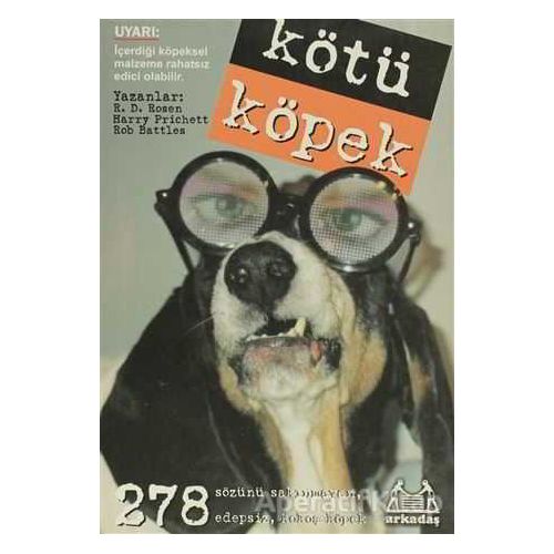 Kötü Köpek - R. D. Rosen - Arkadaş Yayınları