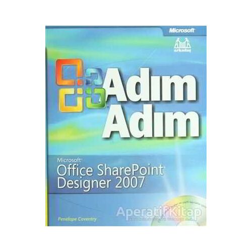 Adım Adım Microsoft Office SharePoint Designer 2007 - Penelope Coventry - Arkadaş Yayınları