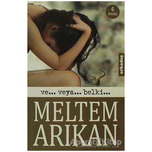 Ve... Veya... Belki... - Meltem Arıkan - Arkadaş Yayınları