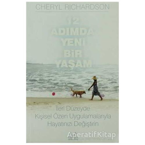 12 Adımda Yeni Bir Yaşam - Cheryl Richardson - Arkadaş Yayınları