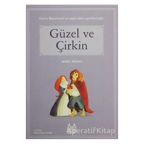 Güzel ve Çirkin - Marie Beaumont - Arkadaş Yayınları