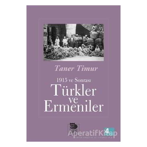 1915 ve Sonrası Türkler ve Ermeniler - Taner Timur - İmge Kitabevi Yayınları