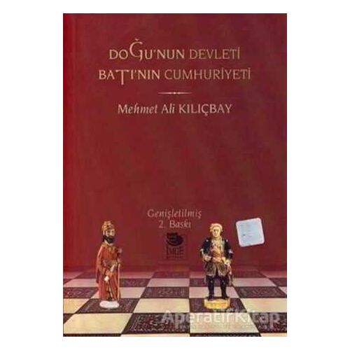 Doğunun Devleti Batının Cumhuriyeti - Mehmet Ali Kılıçbay - İmge Kitabevi Yayınları