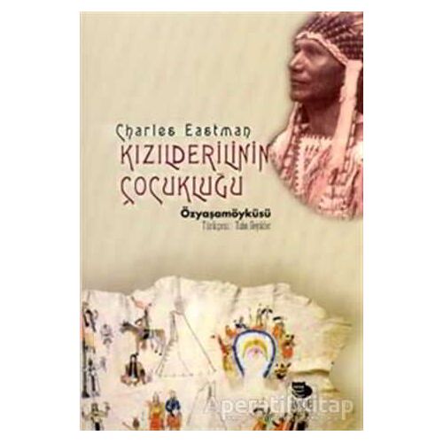 Kızılderilinin Çocukluğu - Charles Eastman - İmge Kitabevi Yayınları