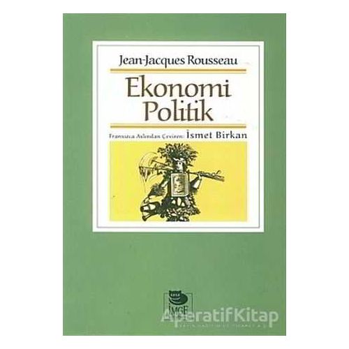 Ekonomi Politik - Jean Jacques Rouesseau - İmge Kitabevi Yayınları