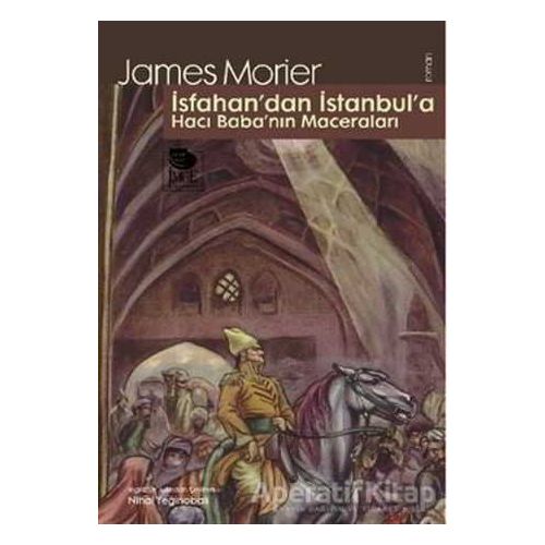 İsfahandan İstanbula Hacı Babanın Maceraları - James Morier - İmge Kitabevi Yayınları