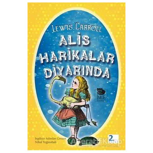 Alis Harikalar Diyarında - Lewis Carroll - İmge Kitabevi Yayınları
