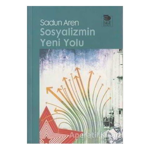 Sosyalizmin Yeni Yolu - Sadun Aren - İmge Kitabevi Yayınları