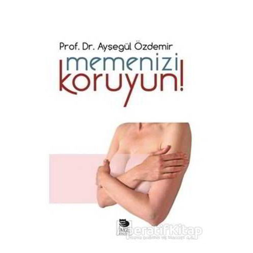 Memenizi Koruyun - Ayşegül Özdemir - İmge Kitabevi Yayınları