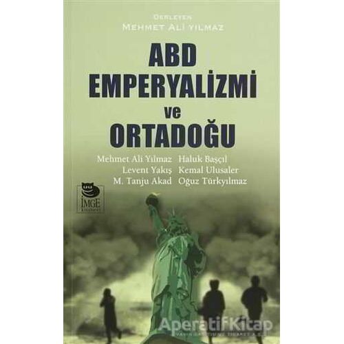 ABD Emperyalizmi ve Ortadoğu - Kolektif - İmge Kitabevi Yayınları