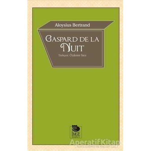 Gaspard de la Nuit - Aloysius Bertrand - İmge Kitabevi Yayınları