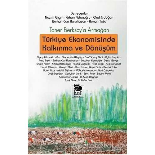 Türkiye Ekonomisinde Kalkınma ve Dönüşüm - Kolektif - İmge Kitabevi Yayınları