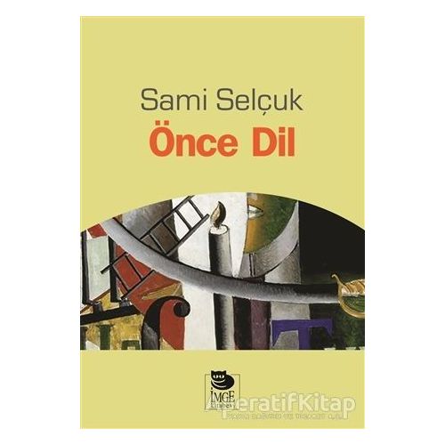 Önce Dil - Sami Selçuk - İmge Kitabevi Yayınları