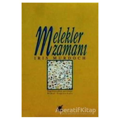 Melekler Zamanı - Iris Murdoch - Ayrıntı Yayınları