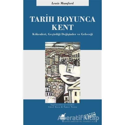 Tarih Boyunca Kent - Lewis Mumford - Ayrıntı Yayınları