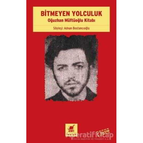 Bitmeyen Yolculuk - Adnan Bostancıoğlu - Ayrıntı Yayınları