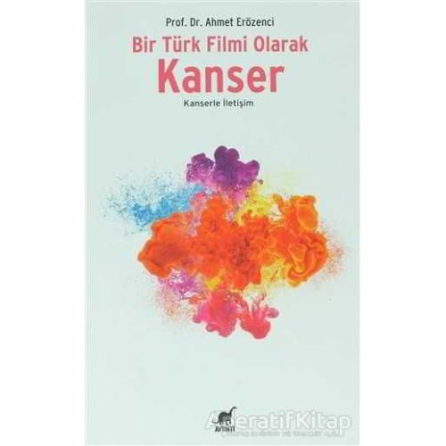 Bir Türk Filmi Olarak Kanser - Ahmet Erözenci - Ayrıntı Yayınları