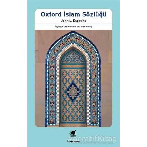 Oxford İslam Sözlüğü - John L. Esposito - Ayrıntı Yayınları