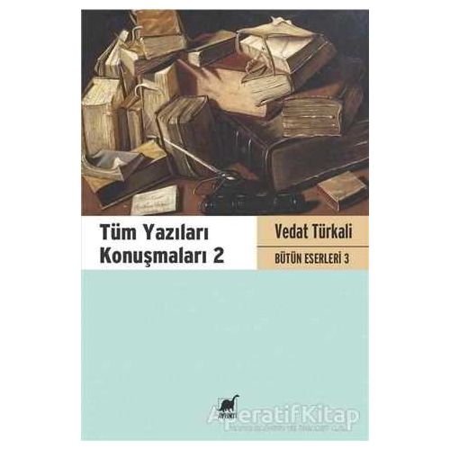 Tüm Yazıları Konuşmaları 2 - Vedat Türkali - Ayrıntı Yayınları