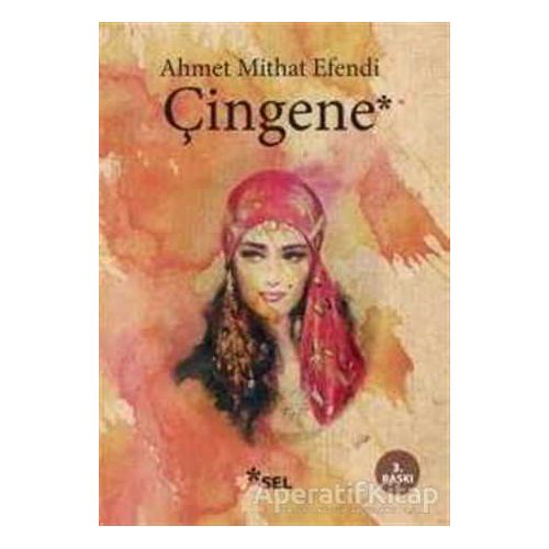 Çingene - Ahmet Mithat - Sel Yayıncılık
