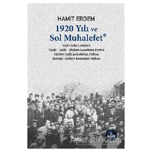1920 Yılı ve Sol Muhalefet - Hamit Erdem - Sel Yayıncılık