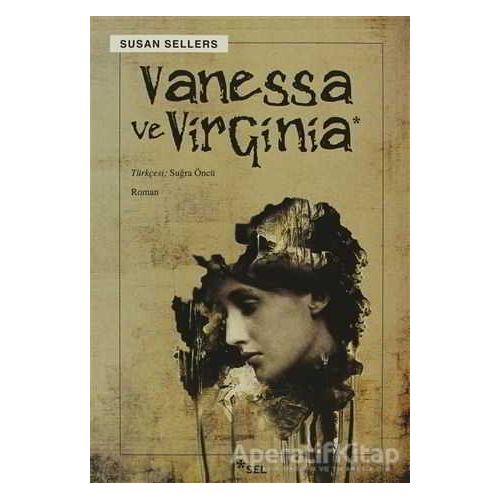 Vanessa ve Virginia - Susan Sellers - Sel Yayıncılık