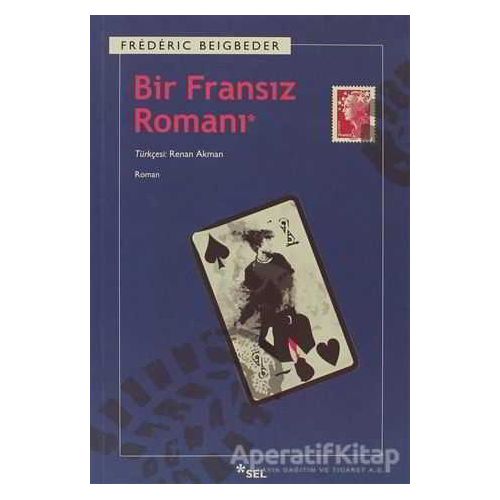 Bir Fransız Romanı - Frederic Beigbeder - Sel Yayıncılık