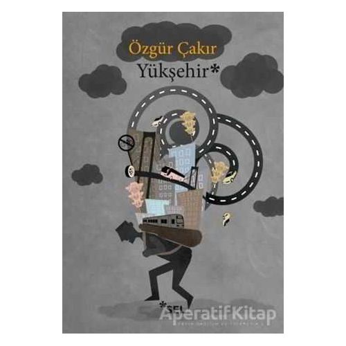 Yükşehir - Özgür Çakır - Sel Yayıncılık