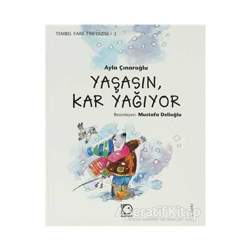 Yaşasın Kar Yağıyor - Ayla Çınaroğlu - Uçanbalık Yayıncılık