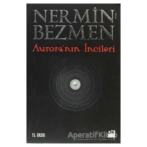 Aurora’nın İncileri - Nermin Bezmen - Doğan Kitap