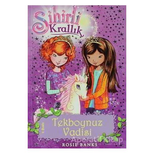Sihirli Krallık 2. Kitap: Tekboynuz Vadisi - Rosie Banks - Doğan Egmont Yayıncılık
