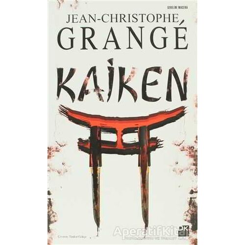 Kaiken - Jean-Christophe Grange - Doğan Kitap