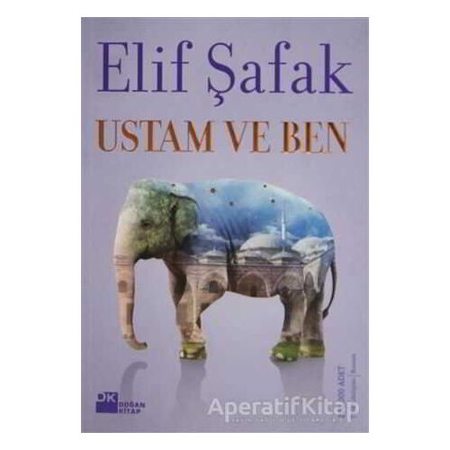 Ustam ve Ben - Elif Şafak - Doğan Kitap