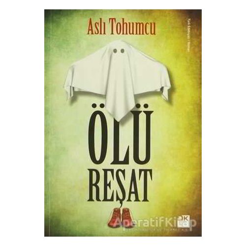 Ölü Reşat - Aslı Tohumcu - Doğan Kitap