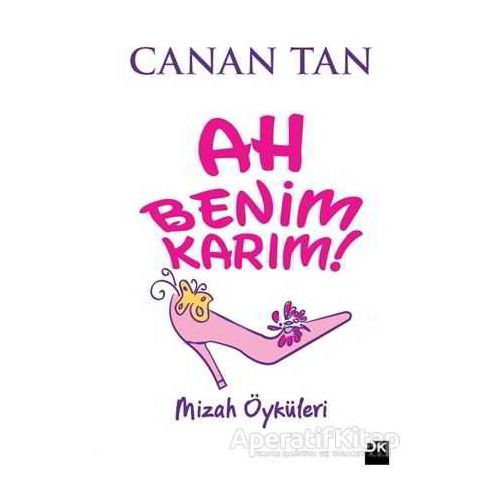 Ah Benim Karım! Ah Benim Kocam! - Canan Tan - Doğan Kitap