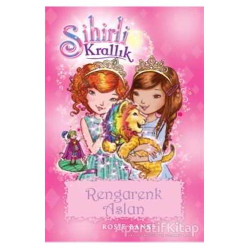 Sihirli Krallık 22. Kitap: Rengarenk Aslan - Rosie Banks - Doğan Egmont Yayıncılık