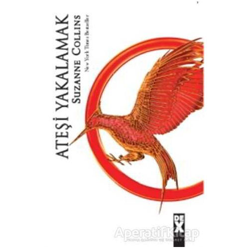 Açlık Oyunları 2 - Ateşi Yakalamak - Suzanne Collins - Dex Yayınevi