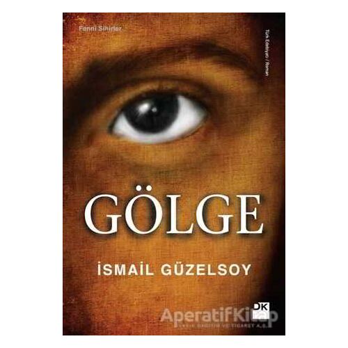 Gölge - İsmail Güzelsoy - Doğan Kitap