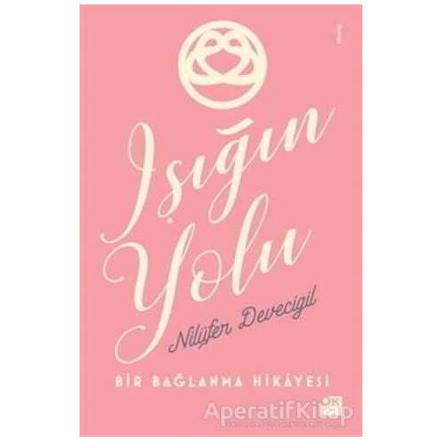 Işığın Yolu - Nilüfer Devecigil - Doğan Kitap