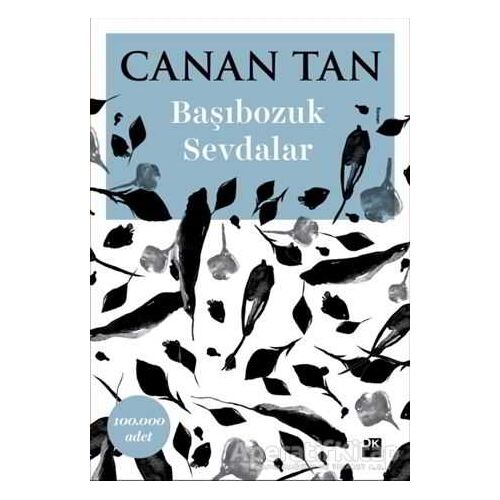 Başıbozuk Sevdalar - Canan Tan - Doğan Kitap