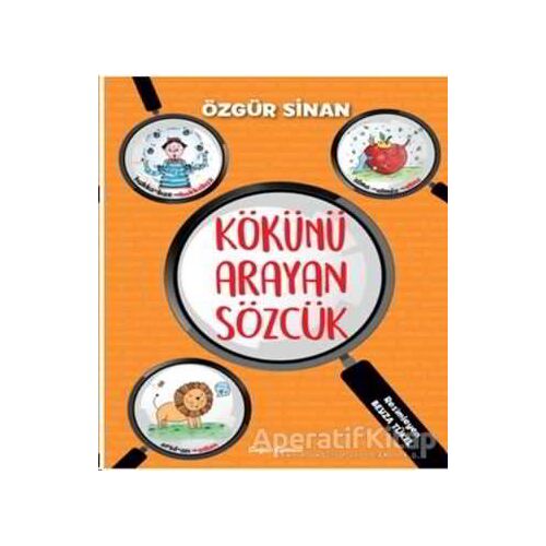 Kökünü Arayan Sözcük - Özgür Sinan - Doğan Egmont Yayıncılık