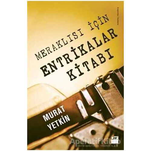 Meraklısı İçin Entrikalar Kitabı - Murat Yetkin - Doğan Kitap