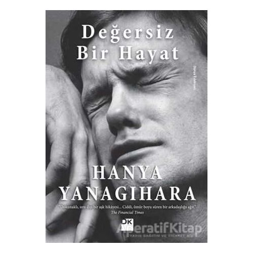 Değersiz Bir Hayat - Hanya Yanagihara - Doğan Kitap