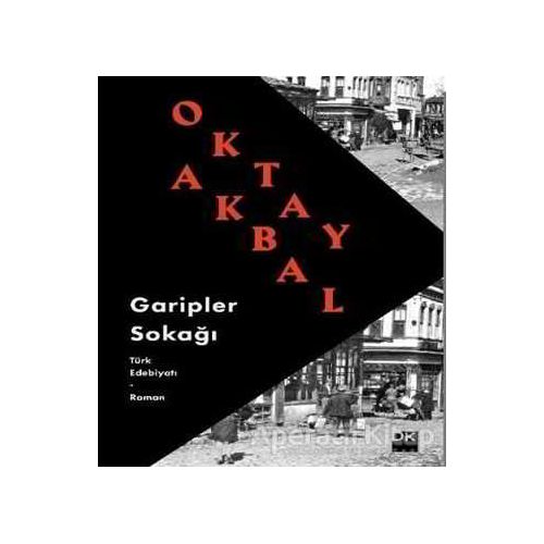 Garipler Sokağı - Oktay Akbal - Doğan Kitap