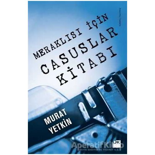 Meraklısı İçin Casuslar Kitabı - Murat Yetkin - Doğan Kitap