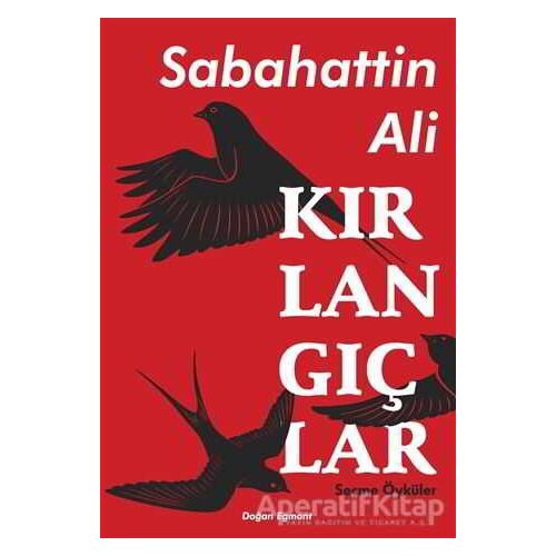 Kırlangıçlar - Sabahattin Ali - Doğan Egmont Yayıncılık