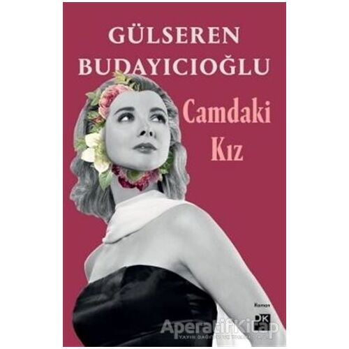 Camdaki Kız - Gülseren Budayıcıoğlu - Doğan Kitap