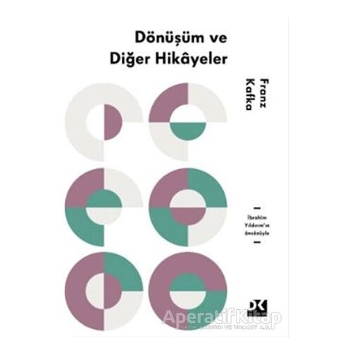 Dönüşüm ve Diğer Hikayeler - Franz Kafka - Doğan Kitap