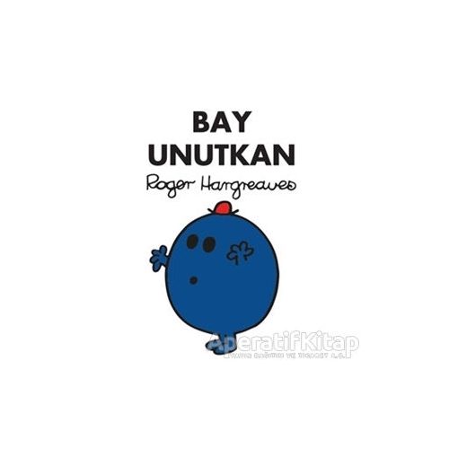 Bay Unutkan - Roger Hargreaves - Doğan Egmont Yayıncılık