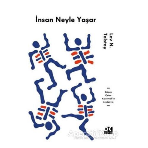 İnsan Neyle Yaşar - Lev Nikolayeviç Tolstoy - Doğan Kitap